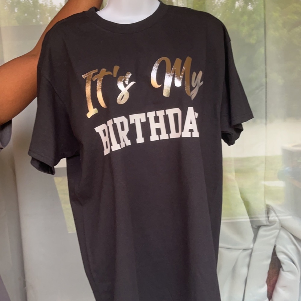It’s my birthday shirt